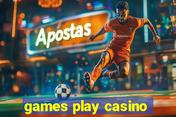 games play casino